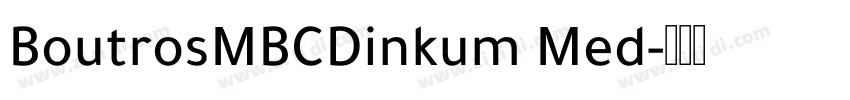 BoutrosMBCDinkum Med字体转换